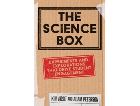 Livro The Science Box Experiments and Explorations that Drive Student Engagement de Kim Adsit e Adam Peterson (Inglês)