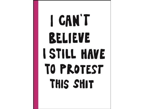 Livro I cant believe I still have to protest this shit de Hallback Jessica (Inglês - Capa Dura)