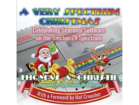Livro A Very Spectrum Christmas Celebrating Seasonal Software on the Sinclair ZX Spectrum de Thomas A Christie (Inglês)