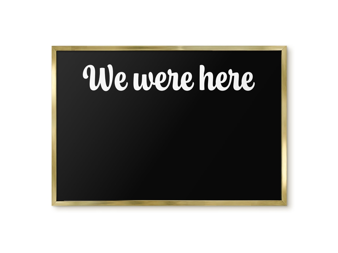 Magnetic Wall Board We Were Here For The Office Espelharte (60x40 Cm)