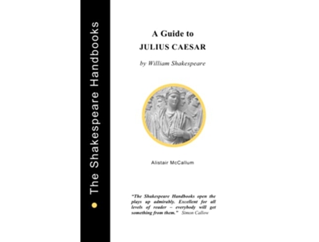 Livro A Guide to Julius Caesar The Shakespeare Handbooks de Alistair McCallum (Inglês)