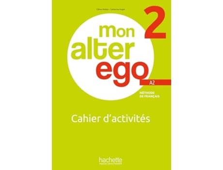 Livro Mon Alter Ego 2-cahier De Céline Himber E Catherine Hugot (francês)