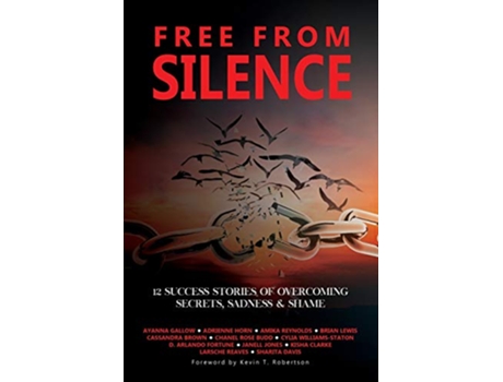 Livro Free From Silence 12 Success Stories of Overcoming Secrets Sadness and Shame de Ayanna Gallow Cylia Williams Staton Kisha Clarke (Inglês)