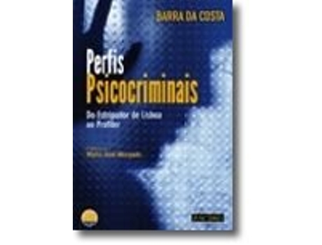 Livro Perfis Psicocriminais -Do Estripador de Lisboa ao Profiler de José Martins Barra da Costa (Português)