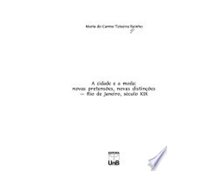 Livro A Cidade E A Moda de Maria do Carmo Teixeir Rainho (Português do Brasil)