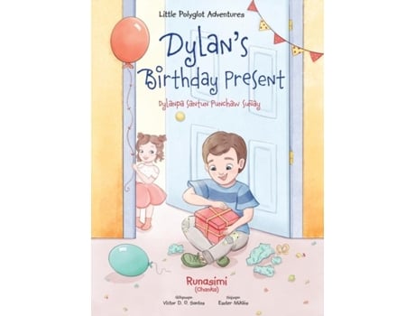 Livro Dylans Birthday Present / Dylanpa Santun Punchaw Suñay - Quechua Edition Childrens Picture Book De Victor Dias De Oliveira Santos (inglês)