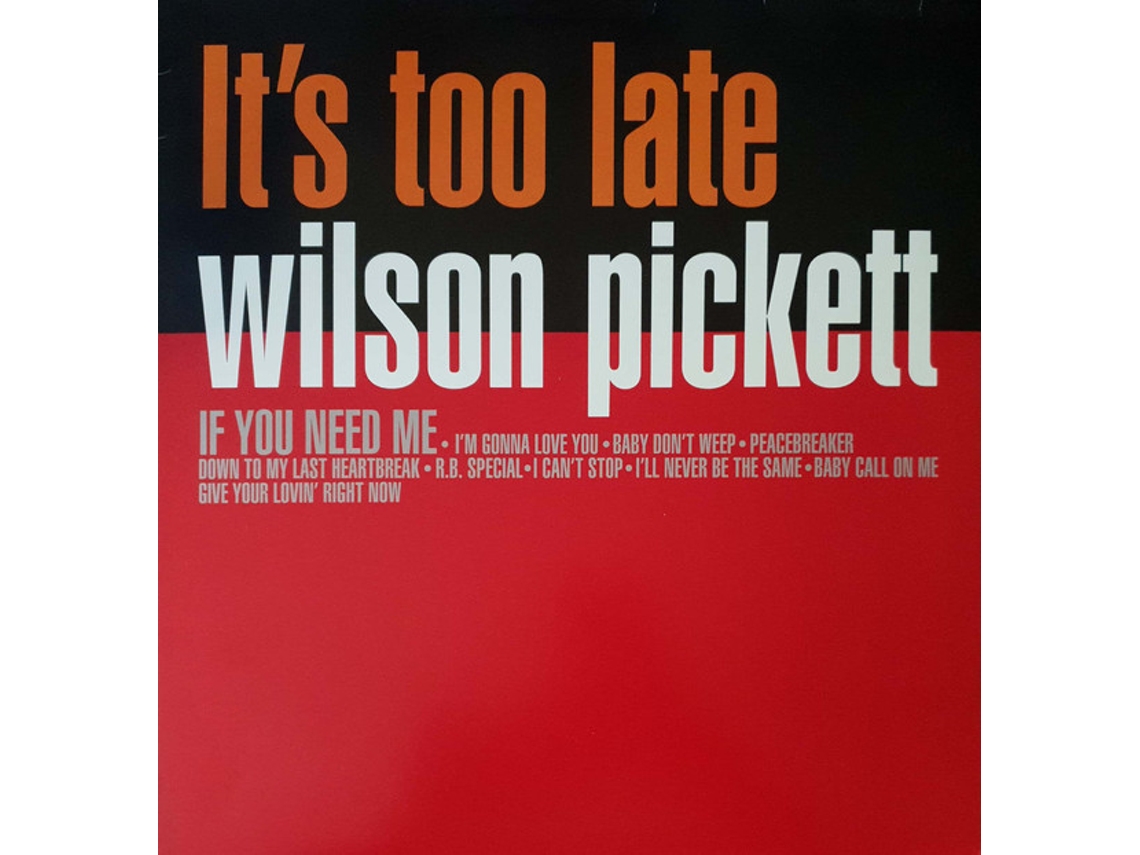 Vinil Wilson Pickett - It's Too Late
