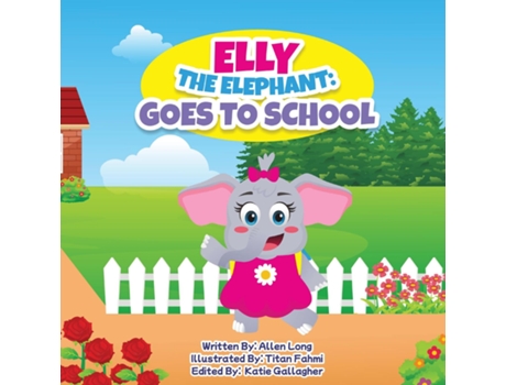 Livro Elly The Elephant Goes to School de Allen Long (Inglês)