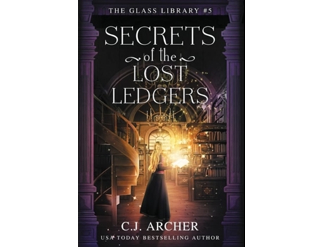 Livro Secrets of the Lost Ledgers de C J Archer (Inglês - Capa Dura)