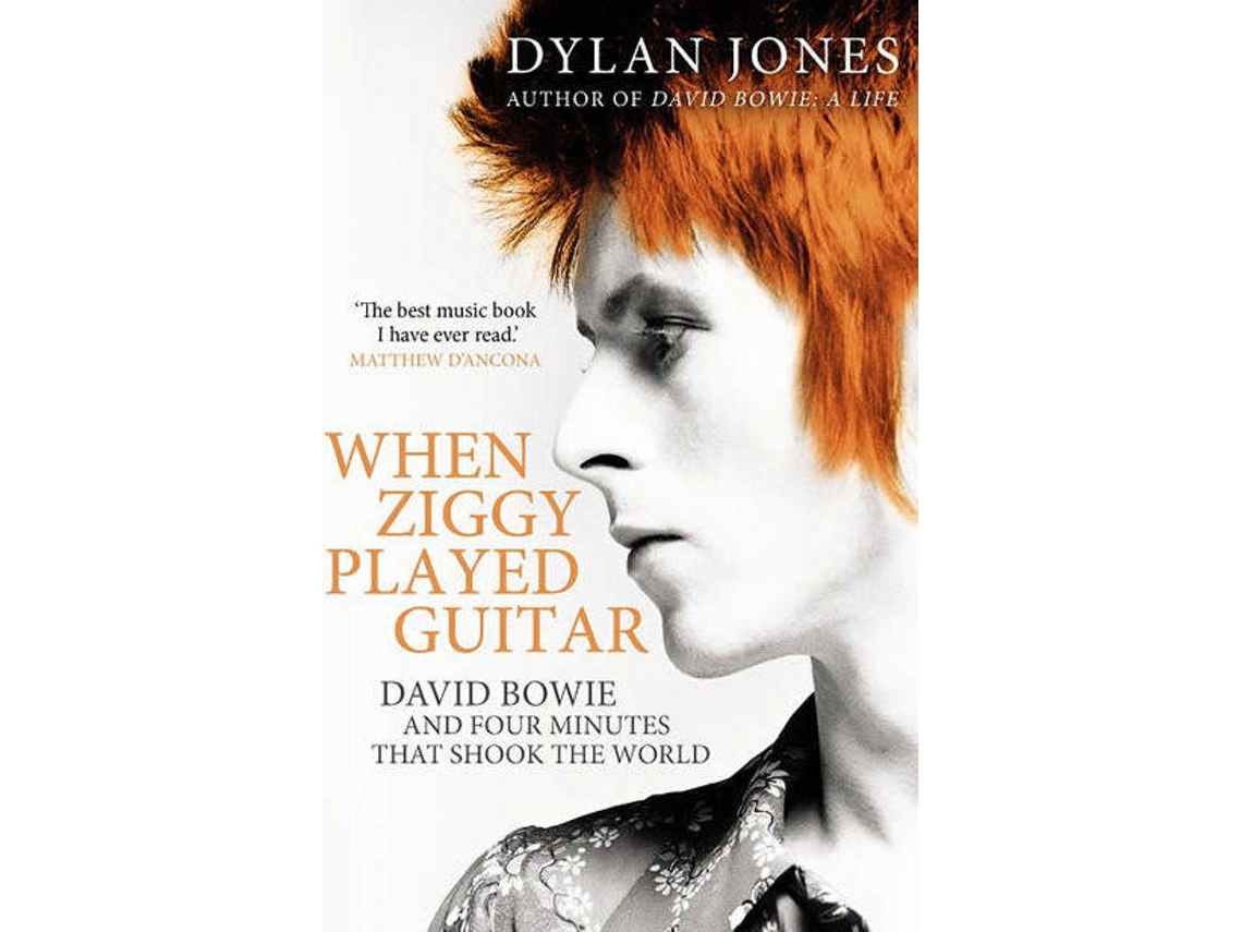 Livro When Ziggy Played Guitar: David Bowie and Four Minutes that Shook the  World de Dylan Jones (Inglês)