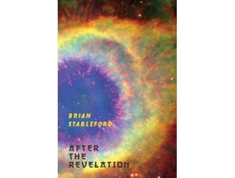 Livro After The Revelation De Brian Stableford (inglês)