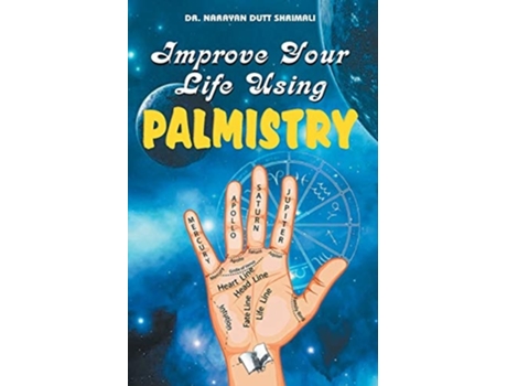 Livro Improve Your Life Using Palmistry De 0rayan Dutt Dr Shrimali (inglês)