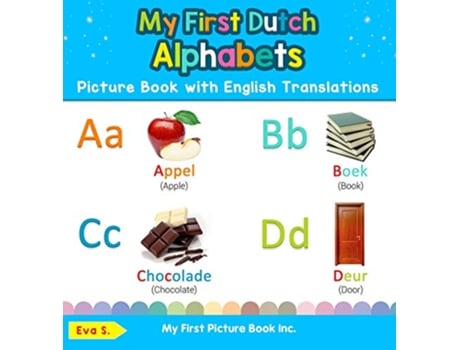 Livro My First Dutch Alphabets Picture Book with English Translations de Eva S (Inglês - Capa Dura)