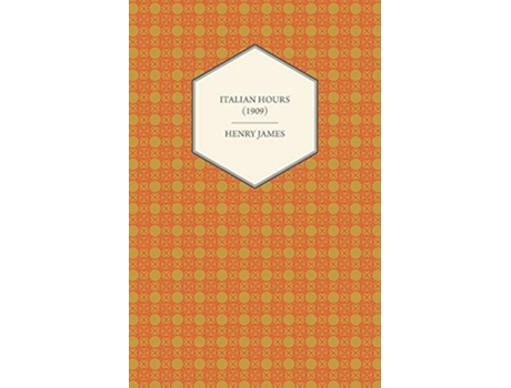Livro Italian Hours 1909 de Henry James (Inglês)