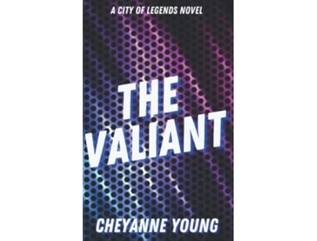 Livro The Valiant A Young Adult Superhero Romance Series City of Legends de Cheyanne Young (Inglês)