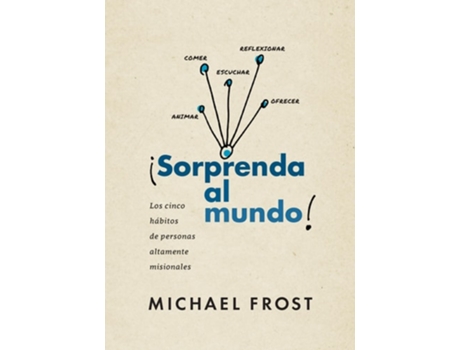 Livro Sorprenda al mundo de Michael Frost (Espanhol)