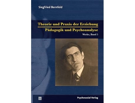 Livro Theorie und Praxis der ErziehungPädagogik und Psychoanalyse German Edition de Siegfried Bernfeld (Alemão)