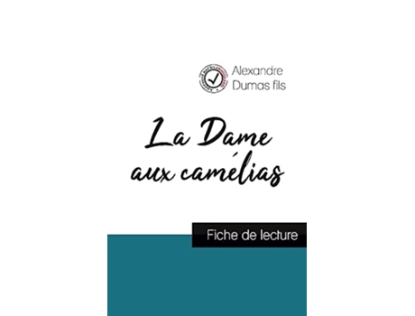 Livro La Dame aux camélias fiche de lecture et analyse complète de loeuvre French Edition de Alexandre Dumas Fils (Francês)