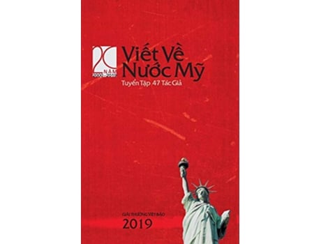 Livro VI?T V? NU?C M? 2019 Nam Th? XX WRITING ON AMERICA 2019 Volume XX 20 Vi?t V? Nu?c M? Vietnamese Edition de Vi?t Báo Vi?t V? Nu?c M? (Vietnamita)