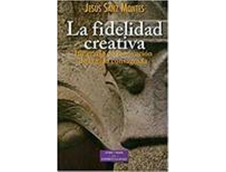 Livro Fidelidad Creativa de Sanz Montes Jesus