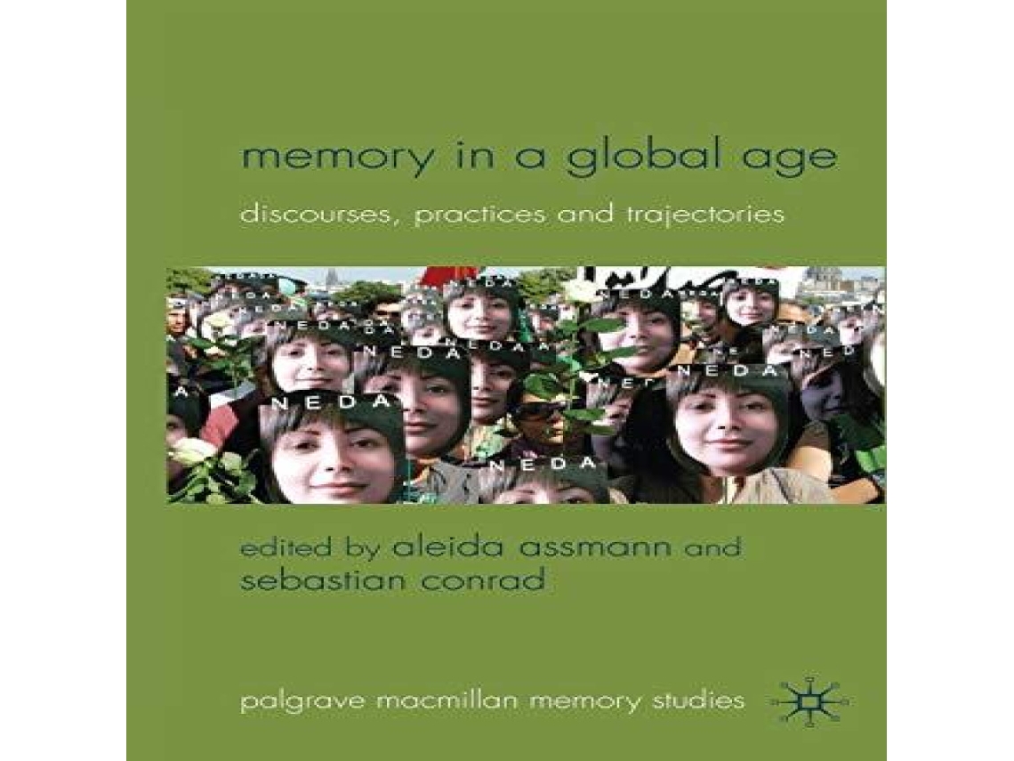 Livro Memory in a Global Age Discourses Practices and Trajectories de Springer Nature BV (Inglês)