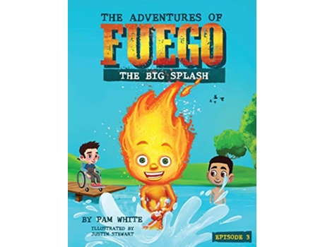 Livro The Adventures of Fuego The Big Splash de Pam White (Inglês)