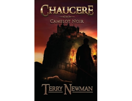 Livro Chaucere - Camelot Noir de Terry Newman (Inglês)