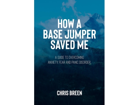 Livro How a Base Jumper Saved Me de Chris Breen (Inglês)