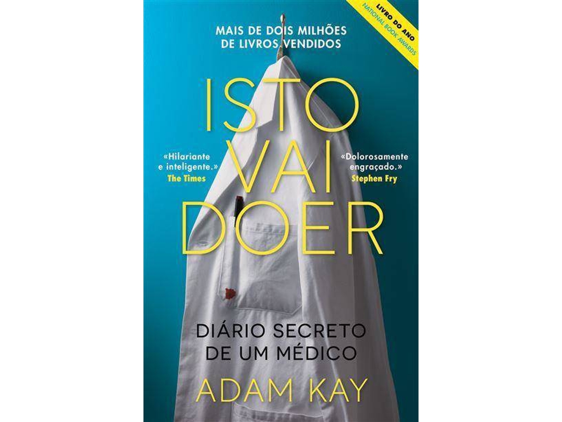Livro Isto Vai Doer - Diário Secreto de um Médico de Alexandra Vasconcelos (Português)