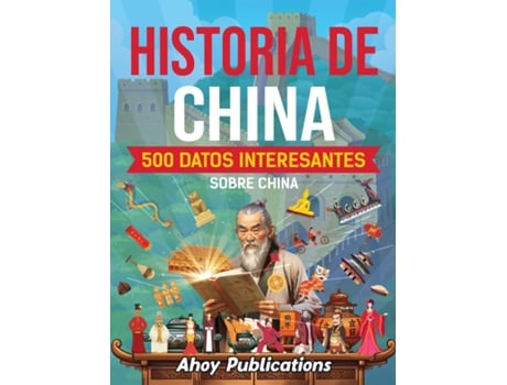 Livro Historia de China 500 datos interesantes sobre China de Ahoy Publications (Inglês)