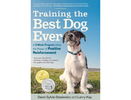 Livro Training the Best Dog Ever A 5Week Program Using the Power of Positive Reinforcement de Larry Kay (Inglês)