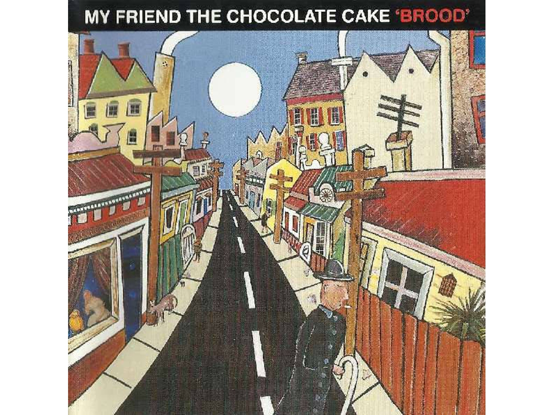 CD My Friend The Chocolate Cake - Bronze Age (1CDs)