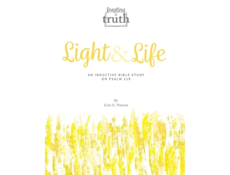 Livro Light and Life An Inductive Bible Study on Psalm 119 de Erin H Warren (Inglês)