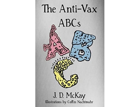 Livro AntiVax ABCs de JD McKay Coffin Nachtmahr (Inglês)