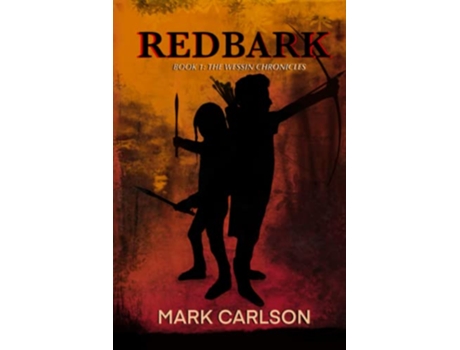Livro Redbark The Wessin Chronicles de Mark Carlson (Inglês)