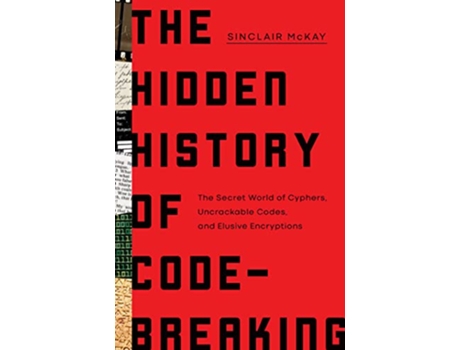 Livro Hidden History of CodeBreaking de Sinclair Mckay (Inglês - Capa Dura)