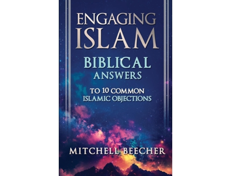 Livro Engaging Islam Biblical Answers to 10 Common Islamic Objections de Mitchell Beecher (Inglês)