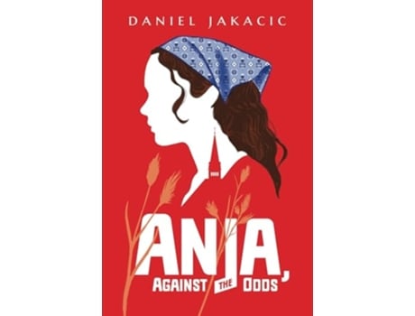Livro Anja, Against the Odds de Daniel Jakacic (Inglês)