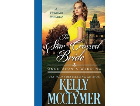 Livro The Star-crossed Bride De Kelly Mcclymer (inglês)