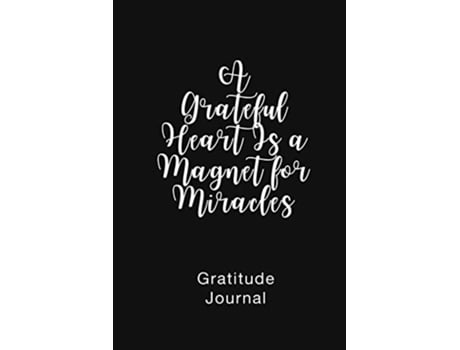 Livro A Grateful Heart Is a Magnet for Miracles Gratitude Journal Daily Gratitude Book for Mental Health de Brenda Nathan (Inglês)