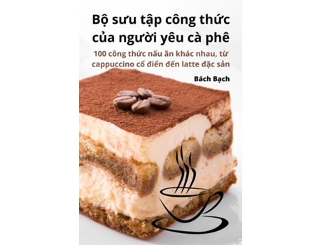 Livro B? suu t?p công th?c c?a ngu?i yêu cà phê de Bách B?ch (Inglês)