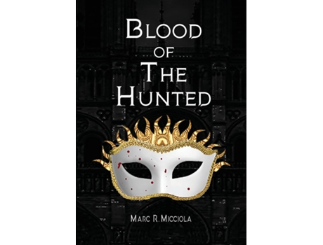 Livro Blood of The Hunted de Marc R Micciola (Inglês)