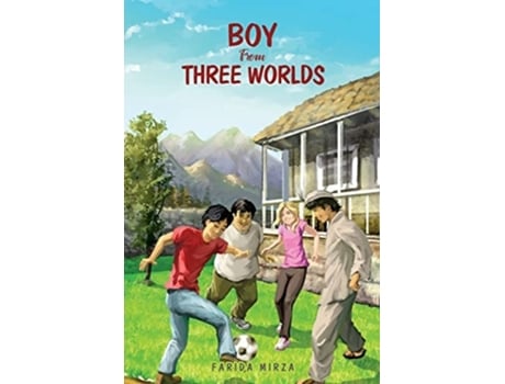 Livro Boy from Three Worlds de Farida Mirza (Inglês)