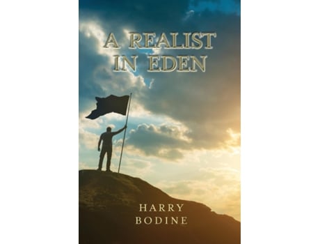 Livro A Realist In Eden De Harry Bodine (inglês)