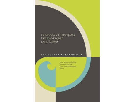 Livro Gongora Epigrama:Estudios Sobre Las Decimas de Juan Matas Caballero (Espanhol)