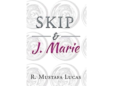 Livro Skip and J Marie de R Mustafa Lucas (Inglês)