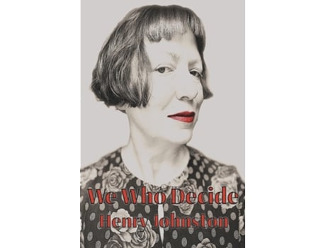 Livro We Who Decide de Henry Johnston (Inglês)
