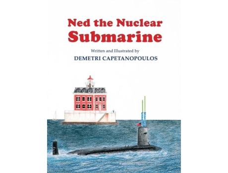 Livro Ned The Nuclear Submarine De Capetanopoulos, Demetri Et Al. (inglês)
