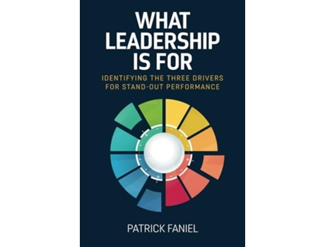 Livro What Leadership is For de Patrick Faniel (Inglês)