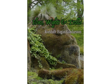 Livro Elves, Wights amp Trolls de Kveldulf Gundarsson (Inglês)